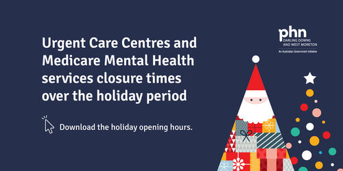 Urgent Care Centres and Medicare Mental Health services closure times over the holiday period